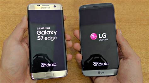 PhoneBuff: LG G5 vs. Galaxy S7 Edge Speed Test : r/Android